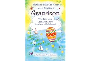 Nothing Fills the Heart with Joy like a Grandson: Words to Let a Grandson Know How Much He Is Loved (A Blue Mountain Arts Collection), Gift Book for Birthday, Easter, Christmas, or Anytime