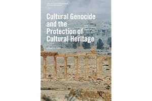 Cultural Genocide and the Protection of Cultural Heritage