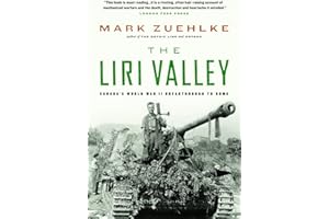 The Liri Valley: Canada's World War II Breakthrough to Rome