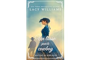 Un lasso pour le cowboy (L'Héritage de Wind River t. 2) (French Edition)