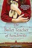 The Ballet Teacher of Auschwitz: An Emotionally