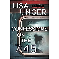 Confessions on the 7:45: A Novel book cover Confessions on the 7:45: A Novel book cover