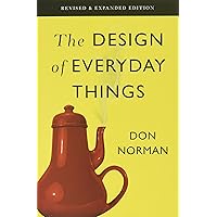 The Design of Everyday Things: Revised and Expanded Edition