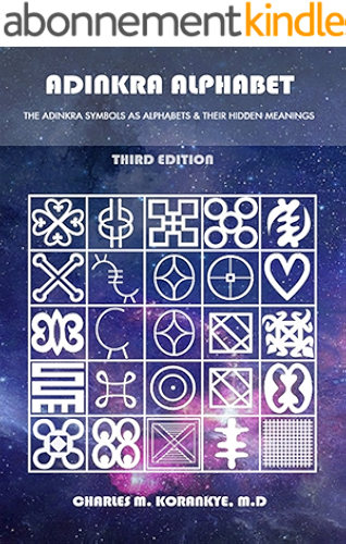 Download Adinkra Alphabet, Third Edition: The Adinkra Symbols As Alphabets & Their Hidden Meanings (English Edition) PDF