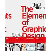 The Elements of Graphic Design: Space, Unity, Page Architecture, and Type