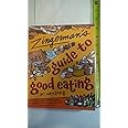 Zingerman's Guide to Good Eating: How to Choose the Best Bread, Cheeses, Olive Oil, Pasta, Chocolate, and Much More