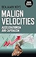 Malign Velocities: Accelerationism and Capitalism