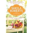 What She Wants (Life in Icicle Falls, 3): Roberts, Sheila