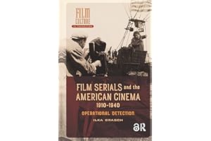 Film Serials and the American Cinema, 1910-1940: Operational Detection (Film Culture in Transition)