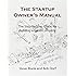 The Startup Owner's Manual: The Step-By-Step Guide for Building a Great Company