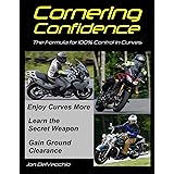 Cornering Confidence: The Formula for 100% Control In Curves