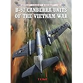 B-57 Canberra Units of the Vietnam War (Combat Aircraft, 85)