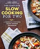 The Complete Slow Cooking for Two: A Perfectly Portioned Slow Cooker Cookbook