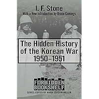 The Hidden History of the Korean War, 1950–1951 (Forbidden Bookshelf Book 10) book cover