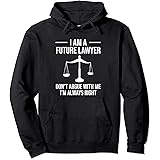 I Am A Future Lawyer Don't Argue With Me Funny Pullover Hoodie