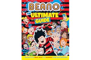 Beano The Ultimate Guide: A fully illustrated, official introduction the world of Beano. The perfect gift for Beano fans and kids aged 8, 9, 10, and 11! (Beano Non-fiction)