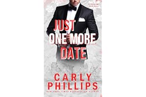 Just One More Date: A holiday, fake relationship, billionaire romance (The Sterling Family Book 7)