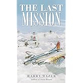 The Last Mission (Laurel-Leaf Historical Fiction)