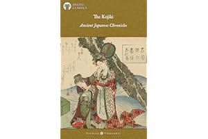 The Kojiki - Ancient Japanese Chronicles (Illustrated)