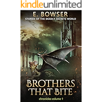 Brothers That Bite Chronicles Volume 1 Stories Of The Deadly Secrets World: Deadly Secrets Novella book cover
