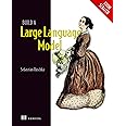 Build a Large Language Model (From Scratch)