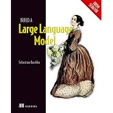 Build a Large Language Model (From Scratch)