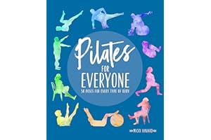 Pilates for Everyone: 50 Exercises for Every Type of Body