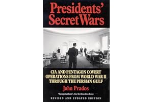 Presidents' Secret Wars: CIA and Pentagon Covert Operations from World War II Through the Persian Gulf War (Elephant Paperbacks)