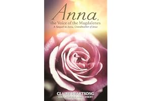 Anna, the Voice of the Magdalenes: A Sequel to Anna, Grandmother of Jesus
