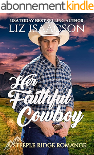 Download Her Faithful Cowboy: A Buttars Brothers Novel (A Steeple Ridge Romance Book 3) (English Edition) PDF