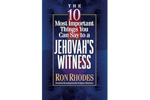 The 10 Most Important Things You Can Say to a Jehovah's Witness