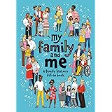 My Family and Me: A Family History Fill-In Book