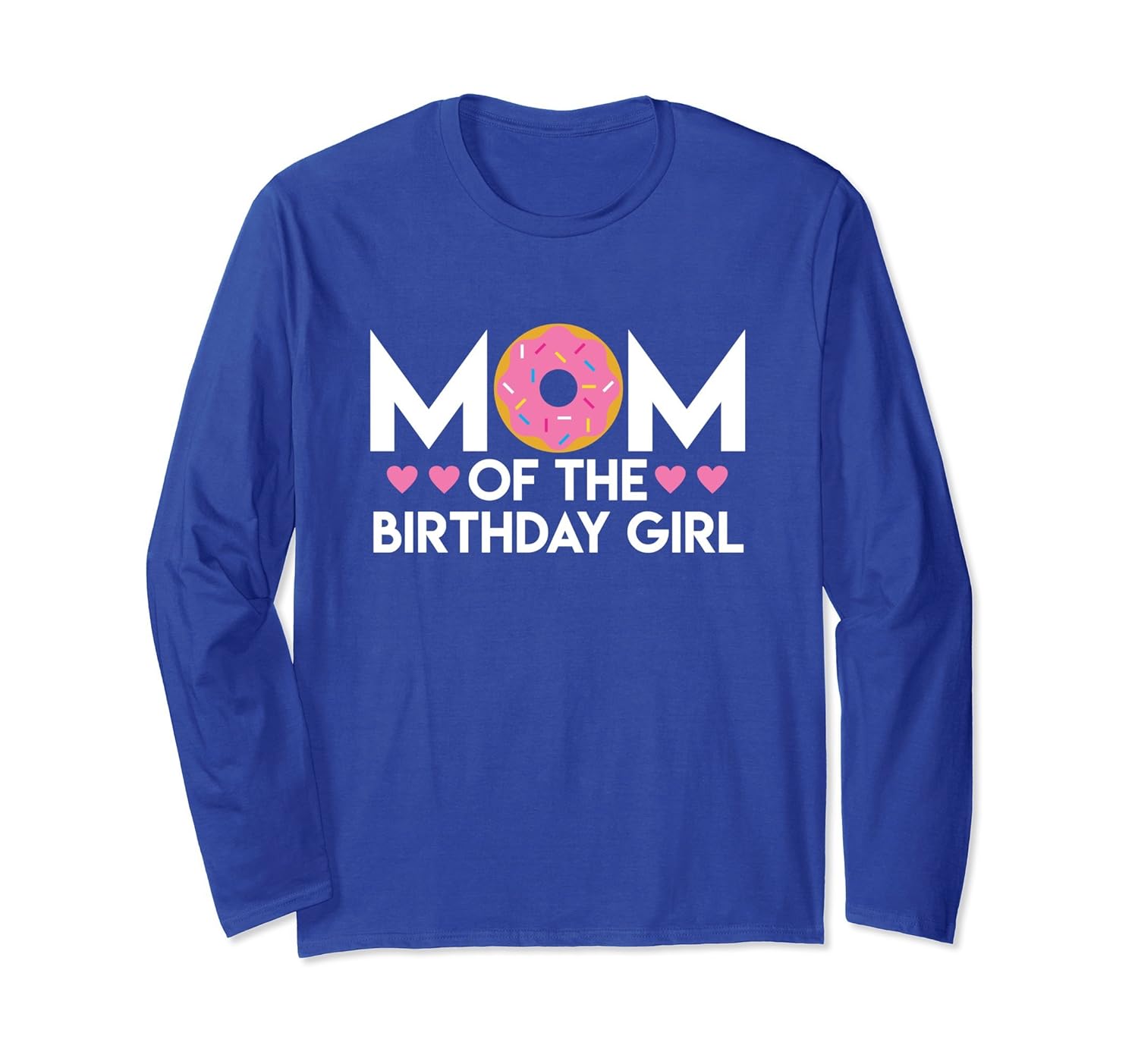 Mom Of The Birthday Girl Long Sleeve Shirt, Donut & Hearts-ANZ