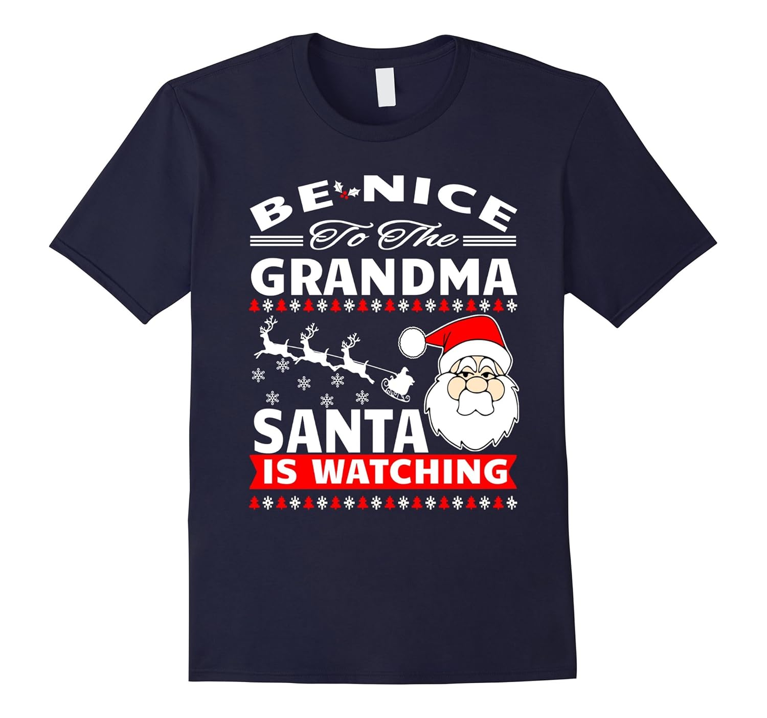 Be Nice To The Grandma Santa Is Watching T Shirt-Rose