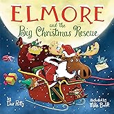 Elmore and the Big Christmas Rescue (Elmore the Moose)