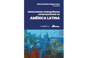 Metamorfoses metropolitanas contemporâneas na AMÉRICA LATINA (Portuguese Edition)