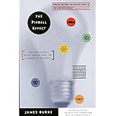 The Pinball Effect: How Renaissance Water Gardens Made the Carburetor Possible - and Other Journeys