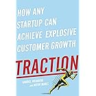 Traction: How Any Startup Can Achieve Explosive Customer Growth