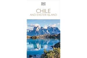 DK Chile and Easter Island: Must-See Sights. Culture & History. Detailed Maps & Tours. Covers Santiago, Valparaíso, & more