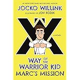Marc's Mission: Way of the Warrior Kid (A Novel) (Way of the Warrior Kid, 2)