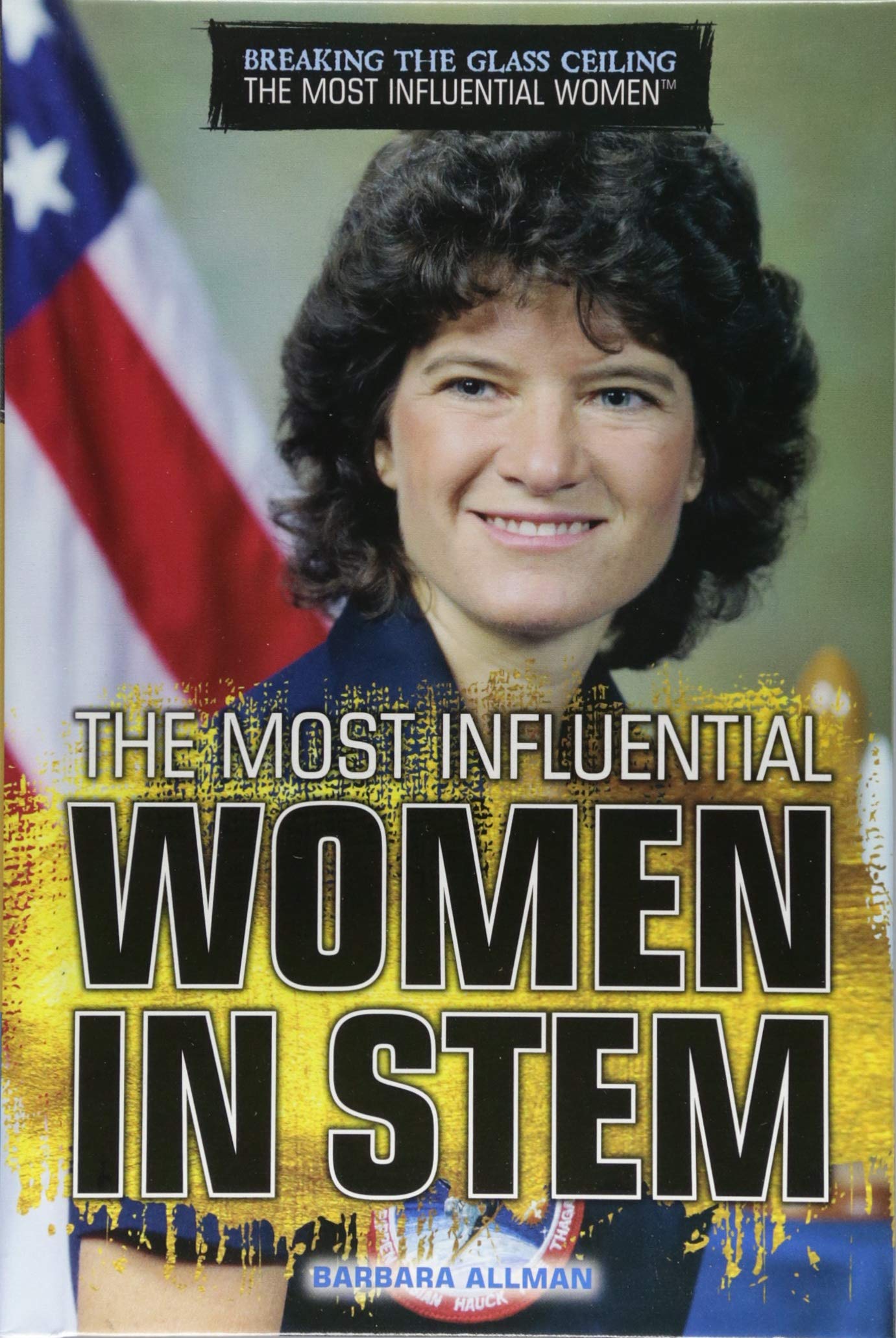 Amazon Com The Most Influential Women In Stem Breaking The Glass