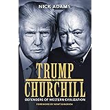 Trump and Churchill: Defenders of Western Civilization