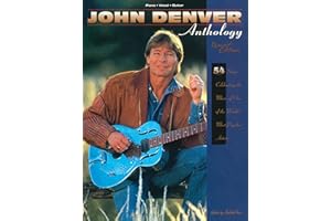 John Denver - Anthology: Piano/Vocal/Guitar Songbook | 54 Songs from the Legendary Artist | Sheet Music for Piano, Voice, and Guitar | Includes Lyrics, Chords, and Biography