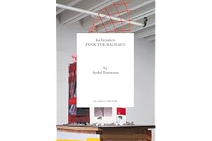 Isa Genzken: Fuck the Bauhaus