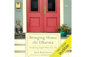 Bringing Home the Dharma: Awakening Right Where You Are