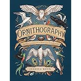 Ornithography: An Illustrated Guide to Bird Lore & Symbolism (Volume 2) (Hidden Languages)