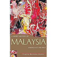 A Short History of Malaysia: Linking East and West (Short History of Asia) book cover