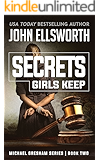 Secrets Girls Keep (Michael Gresham Series Book 3)