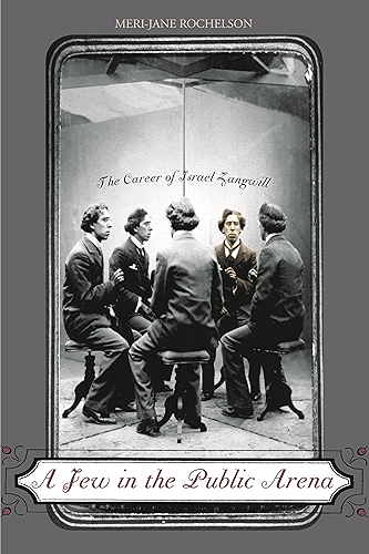 Download A Jew in the Public Arena: The Career of Israel Zangwill (English Edition) PDF