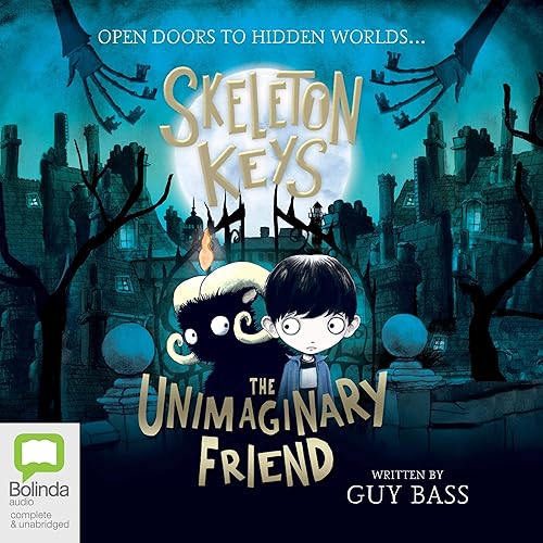 Download Skeleton Keys: The Unimaginary Friend: Skeleton Keys, Book 1 PDF